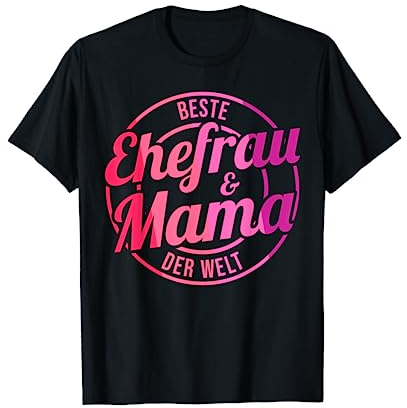 Beste Ehefrau und Mutter der Welt T-Shirt