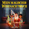 Mein magisches Weihnachtsbuch: 24 Adventsgeschichten für Groß und Klein
