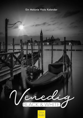 Edition Seidel Premium Kalender Venedig Black & White 2025 Format DIN A3 Wandkalender Italien Markusplatz Canal Grande Santa Maria Rialtobrücke Gondeln Melanie Viola