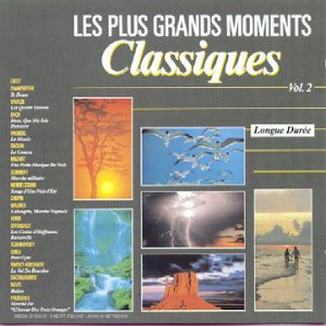 Les Plus Grands Moments Classiques Vol 2