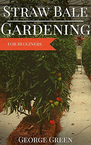 Straw Bale Gardening for Beginners