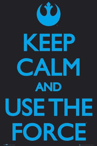Empire 500151 Star Wars - Keep Calm - Sprüche Filmposter Kino Movie Science Fiction Sci Fi Grösse 61 x 91.5 cm