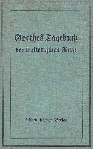 Goethes Tagebuch der italienischen Reise