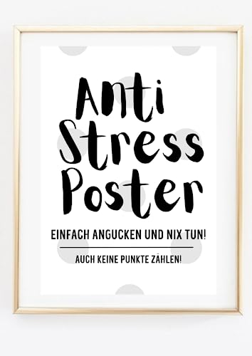 Din A4 Kunstdruck ohne Rahmen - Lustiger Spruch - Anti Stress Poster - Büro Arbeit Entspannung - Bild Poster Druck Typographie
