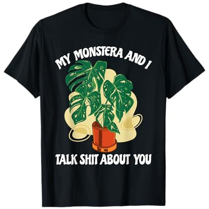 Funny My Monsteradeliciosa and I talk plant monstera T-Shirt