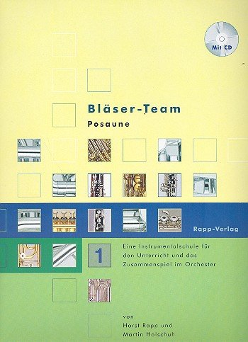 Bläser-Team Band 1 (+CD): für Posaune Eine Instrumentalschule für den Unterricht