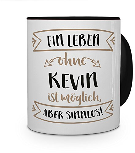 printplanet® Tasse mit Namen Kevin - Motiv Sinnlos - Namenstasse, Kaffeebecher, Mug, Becher, Kaffeetasse - Farbe Schwarz