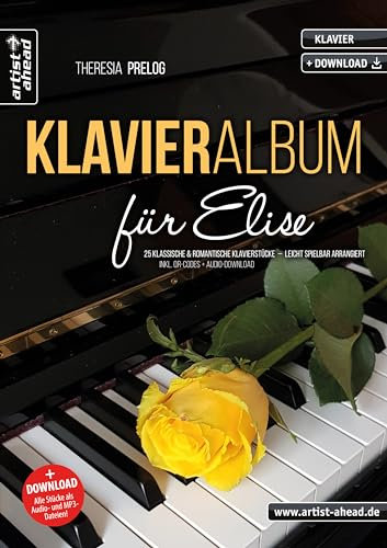Klavieralbum für Elise: 25 klassische & romantische Klavierstücke – leicht spielbar arrangiert (inkl. QR-Codes + Audio-Download). Klaviernoten der Klassik ... Spielstücke von Theresia Prelog)