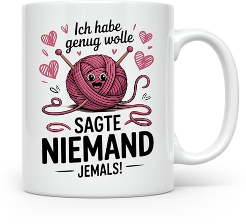 Stricken Tasse - Ich habe genug Wolle, sagte niemand! Geschenk für Strickliesel, Häkeln Liebhaber, Handarbeit-Fans! (Weiß)