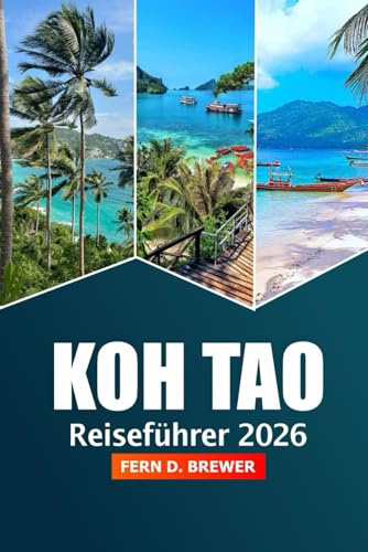 Koh Tao Reiseführer 2026: Entdecken Sie versteckte Juwelen, Strände, Abenteuer, Aktivitäten und Top-Attraktionen auf Thailands idyllischer Insel