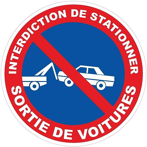 Autocollant Panneau de Sécurité Rigide et Rond - Sticker Adhésif Signalétique Laminé Plastifié Résistant à l'eau et aux UV - Interdiction de Stationner Sortie de Voitures - Diamètre 24cm