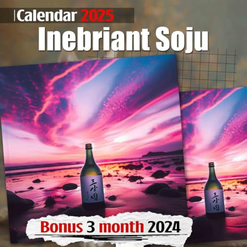 Inebriant Soju 2025: 15 Months of Cheers October 2024 to December 2025 Capturing the Spirit of Soju Perfect for Planning and Organizing in Large Size 8.5 x 8.5 Ideal Gifts