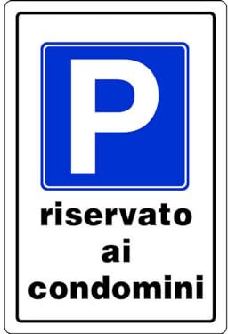 10PZ CARTELLO SEGNALETICO PARCHEGGIO RISERVATO AI CONDOMINI cm. 20x30
