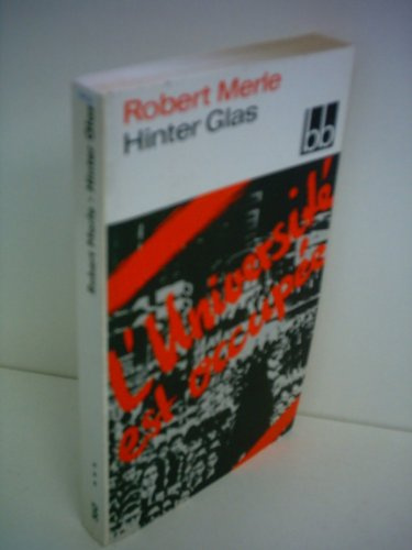 ROBERT MERLE: Hinter Glas