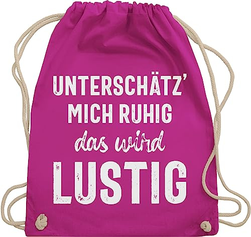 Shirtracer Turnbeutel Rucksack - Sprüche Statement mit Spruch - Unterschätz' mich ruhig das wird lustig - Unisize - Fuchsia - lustige beutel beutel+rucksack+mit+sprüchen sprueche frech stoffrucksack