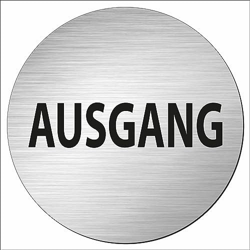INDIGOS UG - Schild - rund 100mm - Ausgang - Aluverbundplatte - mit Schrift - Text - Garage, Hotel, Parkplatz, Schule, Carport Firma Edelstahllook