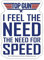 Spreadshirt Top Gun I Feel The Need For Speed Cooler Spruch Sticker, max. 10x10 cm, 10 x 10 cm, Mattweiß