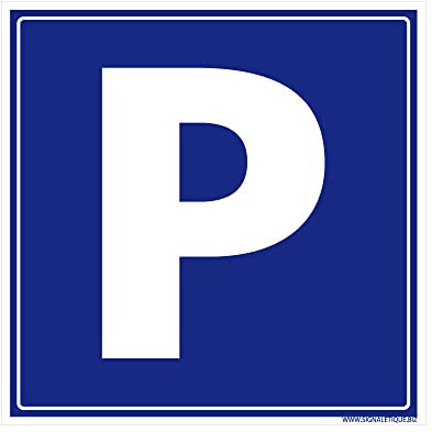 Panneau Parking. Panneau Emplacement Parking. Signalisation Stationnement. Sticker Parking, Panneau PVC ou Alu - 125 x 125 mm - Adhésif - Adhésif -