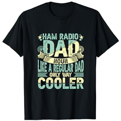 Funny Ham Radio Dad Amateur Radio Operator Ham Radio T-Shirt