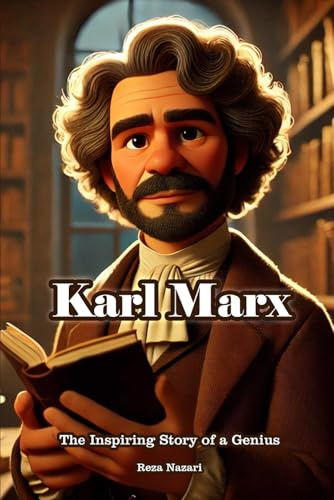 Karl Marx: The Inspiring Story of a Genius
