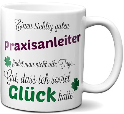 TassenKing Tasse - Einen richtig guten Praxisanleiter - Danke sagen auf eine besondere Art. Tasse mit Spruch Kaffee Becher Geschenk Firma Job Arbeit Beste