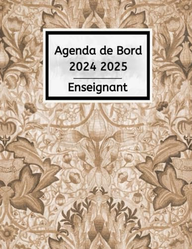 Agenda de bord 2024/2025 Enseignant: Histoire - Carnet De Bord Pour Les Enseignants De Maternelle, Collège, Lycée | Organiseur & Planificateur Pratique Pour L'Année Scolaire 2024/2025