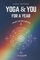 Yoga and You for a Year: From the Beginning to the End