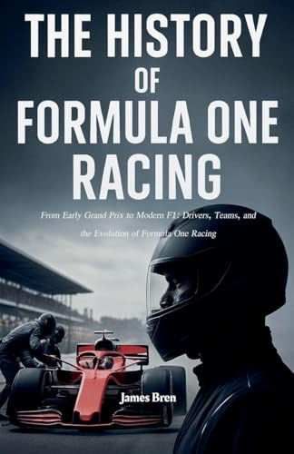 The History of Formula One Racing