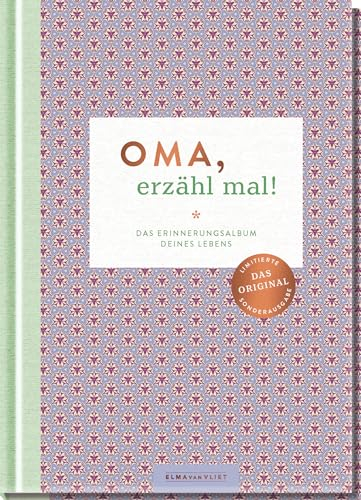 Oma, erzähl mal!: Das Erinnerungsalbum deines Lebens | Das Original. Hochwertige Sonderausgabe des Bestsellers (Elma van Vliet - Erzähl mal!-Reihe im Skandi-Design)