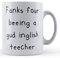 Funny Mug Tazza in ceramica con scritta in lingua inglese Teacher School, Fanks Four Beeing a gud Inglish Teecher, idea regalo divertente, in ceramica, 300 ml