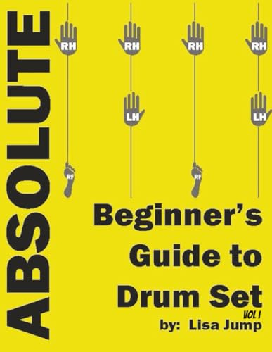 Absolute Beginner's Guide to Drum Set: Easy Drum Lessons for Beginners