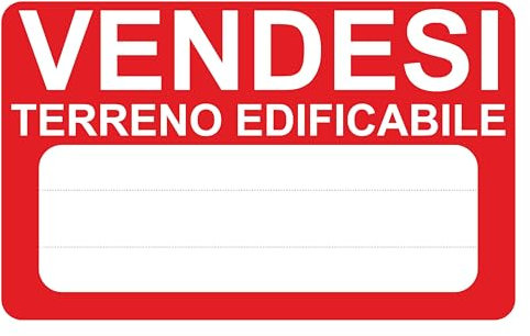 M-ITALY CARTELLO SEGNALETICO - VENDESI TERRENO EDIFICABILE - Adesivo Extra Resistente, Pannello in Forex, Pannello In Alluminio (Plastica, 10x15 cm)