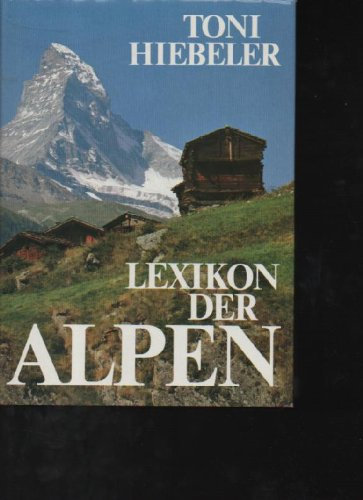 Hiebeler Lexikon der Alpen Gütersloh, Bertelsmann Lexikon-Vlg., 1982., Mit über 470 (tls. farb.) Fotoabb., Zeichnungen, Karten u. Tabellen im Text sowie farb. Karten auf Vor- u. Nachsatz. 432 S. Gr.-8°. OPp. mit OU.