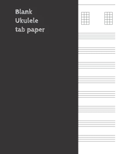 Blank Ukulele tab paper: Blank Ukulele, Mandolin, Tenor Banjo Tablature Notebook, 8.5x11, 100 Pages (Music Books)