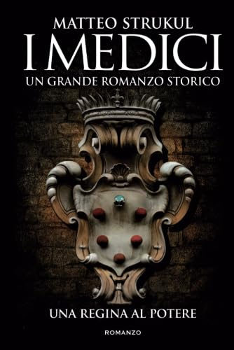 I Medici. Una regina al potere