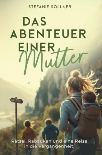 Das Abenteuer einer Mutter