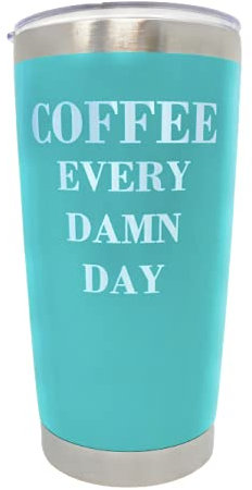 Divertida taza de café de viaje, taza aislada con refranes, café cada maldito día, tazas de 20 onzas con tapas, acero inoxidable, el mejor regalo para mujeres, jefes, hombres, color verde azulado