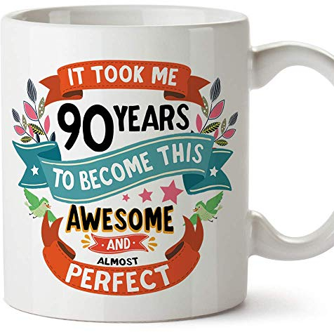 MUGFFINS Ninety Birthday Mug -It Took me 90 Years to Become This Awesome and Almost Perfect - Funny Gift/Present for People 90 Years Old