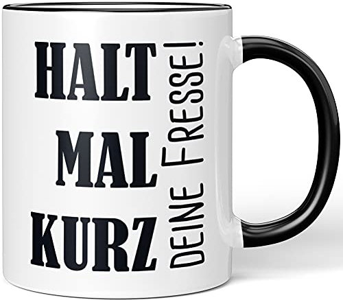 JUNIWORDS Tasse, Halt mal kurz Deine Fresse!, Wähle Farbe, Schwarz