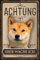 30 x 20 cm wetterfestes Blechschild, Warnhinweis, Torschild, Achtung, hier Wache ich! Warnung vor dem Hund (Shibainu)