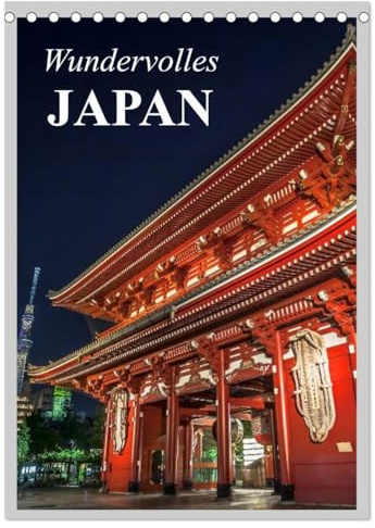 Wundervolles Japan (Tischkalender 2026 DIN A5 hoch), CALVENDO Monatskalender: Eine Reise durch das Land des Lächelns (CALVENDO Orte)