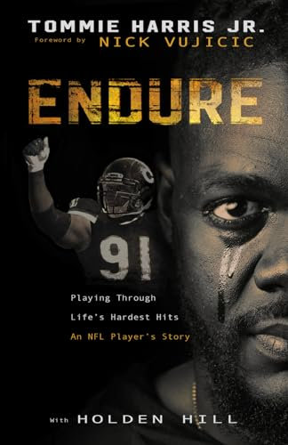 Endure: Playing Through Life's Hardest Hits - An NFL Player's Story