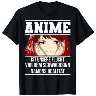 Lustig Anime ist unsere Flucht Spruch Manga Spruch Otaku T-Shirt