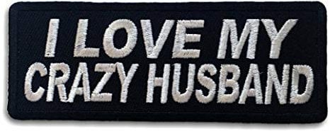 Embroidered I Love My Crazy Husband Iron on Patch