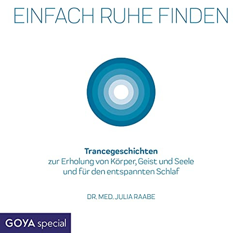 Einfach Ruhe Finden (Trancegeschichten zur Erholun