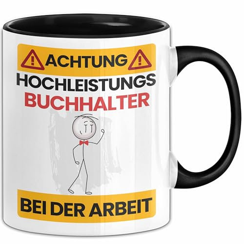 Buchhalter Tasse Geschenk Lustiger Spruch Geschenkidee für Buchhalter Achtung Hochleistungs Buchhalter Bei Der Arbeit (Schwarz)