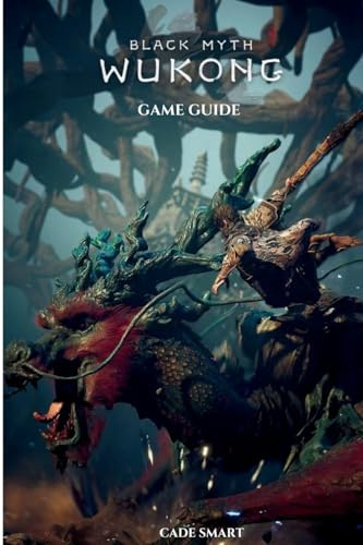 Black Myth: Wukong Game Guide: Secrets, Skills and Strategies to Survive