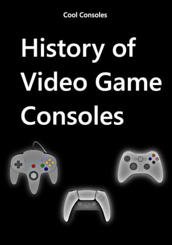 History of Video Game Consoles | From NES to PS5: Ultimate Gift for Gamers. Gaming History Facts and Colored Images