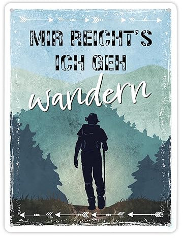 Mir reicht's ich geh wandern Metallschild XL in 21x28 cm Dekoration Abenteuer Geschenkidee laufen trecken bergwandern trekken Wildnis Mutter Natur