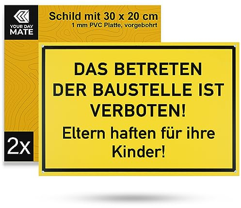 Hinweisschild Das Betreten der Baustelle ist verboten, 2 Stück, 30 x 20 cm, 1 mm starkes PVC Schild mit Bohrlöchern, Schilder für Baustelle für Bauzaun, Eltern haften für ihre Kinder Verbotsschild